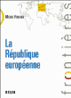 La République européenne&nbsp;-&nbsp;Michel Foucher
