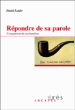 Répondre de la parole&nbsp;-&nbsp;Daniel Lemler