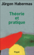 Théorie et pratique&nbsp;-&nbsp;Jürgen Habermas