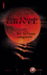Et la lune saignait&nbsp;-&nbsp;Jean-Claude Grivel