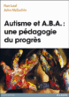 Autisme et A.B.A.&nbsp;-&nbsp;Ron Leaf, John MacEachin
