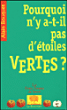 Pourquoi n'y-at-il pas d'étoiles vertes ?&nbsp;-&nbsp;Alain Bouquet