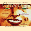 Jean Francaix&nbsp;-&nbsp;Inestimables chroniques du bon géant Gargantua