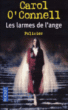 Les larmes de l'ange&nbsp;-&nbsp;Carol O'Connell