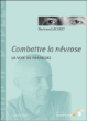 Combattre la névrose&nbsp;-&nbsp;Bertrand Jacheet