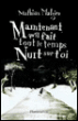 Maintenant qu'il fait tout le temps nuit sur toi&nbsp;-&nbsp;Mathias Malzieu, Dionysos