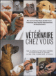 Le vétérinaire chez vous&nbsp;-&nbsp;Collectif