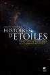 Histoire d'étoiles : enquêtes d'astronomes sur 7 grands mystères&nbsp;-&nbsp;Philippe Henarejos