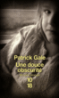 Une douce obscurité&nbsp;-&nbsp;Patrick Gale