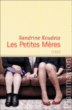 Les petites mères&nbsp;-&nbsp;Sandrine Roudeix