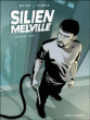 Silien Melville, T1&nbsp;-&nbsp;Cyrille Ternon, Jean-Blaise Djian