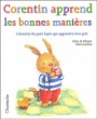 Corentin apprend les bonnes manières&nbsp;-&nbsp;Aline de Pétigny, Clara Suetens