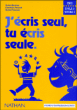 J'écris seul, tu écris seule CM2&nbsp;-&nbsp;Sylvie François