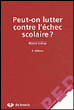Peut-on lutter contre l'échec scolaire ?&nbsp;-&nbsp;Marcel Crahay