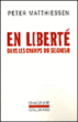 En liberté dans les champs du seigneur&nbsp;-&nbsp;Peter Matthiessen, Maurice Rambaud