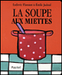 La soupe aux miettes&nbsp;-&nbsp;Ludovic Flamant, Emile Jadoul