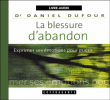 La blessure d'abandon&nbsp;-&nbsp;Daniel Dufour