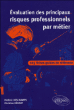 Evaluation des principaux risques professionnels par métier&nbsp;-&nbsp;Frédéric Deschamps, Christian Géraut