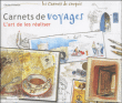Carnets de voyages : l'art de les réaliser&nbsp;-&nbsp;Cécile-Alma Filliette