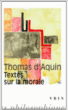 Textes sur la morale&nbsp;-&nbsp;Thomas D'Aquin