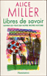 Libres de savoir&nbsp;-&nbsp;Alice Miller
