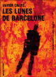 Les lunes de Barcelone&nbsp;-&nbsp;Javier Calvo