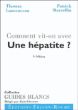 Comment vit-on avec une hépatite ?&nbsp;-&nbsp;Thomas Laurenceau, Patrick Marcellin