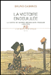 La victoire endeuillée&nbsp;-&nbsp;Bruno Cabanes
