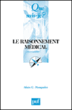Le raisonnement médical&nbsp;-&nbsp;Alain-Charles Masquelet