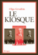 Le kiosque&nbsp;-&nbsp;Olga Grushin