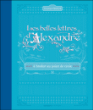 Les belles lettres d'Alexandre&nbsp;-&nbsp;Véronique Maillard