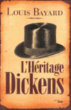 L'héritage Dickens&nbsp;-&nbsp;Louis Bayard