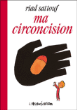 Ma circoncision&nbsp;-&nbsp;Riad Sattouf
