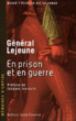 En prison et en guerre&nbsp;-&nbsp;Général Lejeune