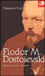 Fédor M. Dostoïevski, les saisons d'un penseur&nbsp;-&nbsp;Francesco Fiori