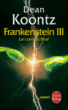La trilogie Frankenstein, T3&nbsp;-&nbsp;Dean Koontz