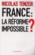France, la réforme impossible ?&nbsp;-&nbsp;Nicolas Tenzer