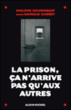 La prison, ça n'arrive pas qu'aux autres&nbsp;-&nbsp;P. Zoummerof, N. Guibert