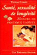 Manuel de pratique taoïste, santé, sexualité et longevité&nbsp;-&nbsp;Thomas Cleary