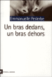Un bras dedans, un bras dehors