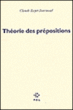 La théorie des prépositions&nbsp;-&nbsp;Claude Royet-Journoud