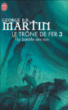 Le trône de fer, Game of thrones, T3&nbsp;-&nbsp;George R. R. Martin