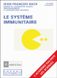 Le système immunitaire&nbsp;-&nbsp;Jean-François Bach