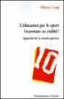 L'éducation par le sport : Imposture ou réalité ?&nbsp;-&nbsp;Thierry Long