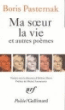 Ma soeur la vie et autres poemes&nbsp;-&nbsp;Boris Pasternak