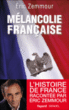 Mélancolie française&nbsp;-&nbsp;Eric Zemmour