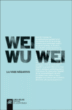 La voie négative&nbsp;-&nbsp;Wei Wu Wei