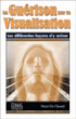 La guérison par la visualisation&nbsp;-&nbsp;Henri Du Chastel