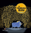 Le taureau bleu&nbsp;-&nbsp;Coline Promeyrat, Martine Bourre