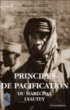 Principes de pacification du Maréchal Lyautey&nbsp;-&nbsp;Maxime Gillet